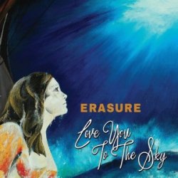 Erasure - Love You To The Sky (2017) [EP]