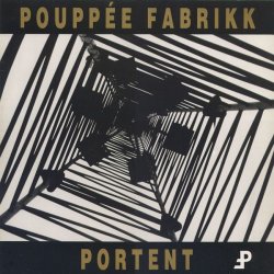 Pouppée Fabrikk - Portent (1991)