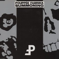 Pouppée Fabrikk - Summoning (1990) [EP]