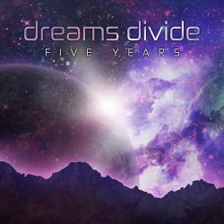 Dreams Divide - Five Years (2017)