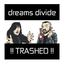 Dreams Divide - Trashed (2014) [Single]