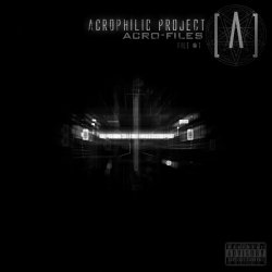 Acrophilic Project - Acro-Files (File #1) (2012)