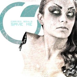 Carved Souls - Save Me (2013) [EP]