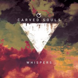 Carved Souls - Whispers (2016)