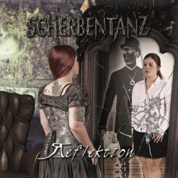 Scherbentanz - Reflektion (2017) [EP]