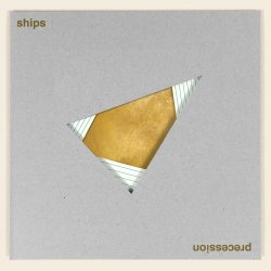 Ships - Precession (2017)
