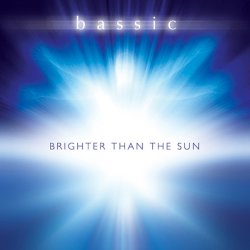 Bassic - Brighter Than The Sun (2006)