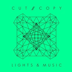 Cut Copy - Lights & Music (2008) [Single]