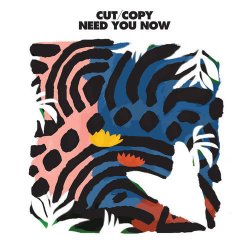 Cut Copy - Need You Now (2011) [Single]