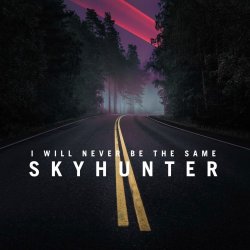 I Will Never Be The Same - Skyhunter (2015) [Single]