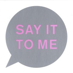 Pet Shop Boys - Say It To Me (2016) [EP]