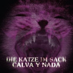 Calva Y Nada - Die Katze Im Sack (2015) [2CD Remastered]