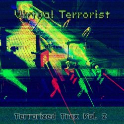 Virtual Terrorist - Terrorized Trax Vol. 2 (2014)
