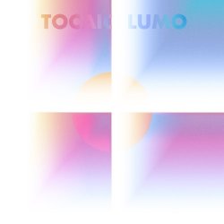 Tocaio - Lumo + Remixes (2017) [Single]