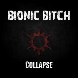 Bionic Bitch - Collapse (2016) [EP]