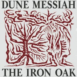 Dune Messiah - The Iron Oak (2017)
