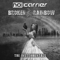 No:Carrier - Broken Rainbow - The Instrumentals (2017)