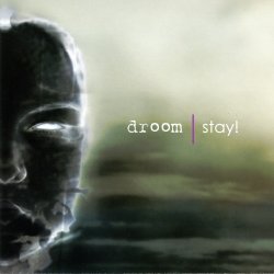 Droom - Stay! (2003) [Single]