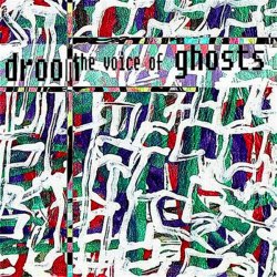 Droom - The Voice Of Ghosts (2006)