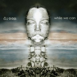 Droom - While We Can (2003) [Single]
