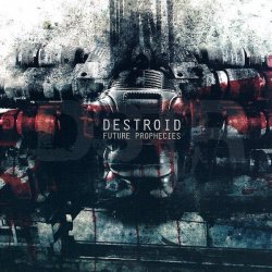 Destroid - Future Prophecies (2004)