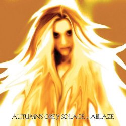 Autumn's Grey Solace - Ablaze (2008)