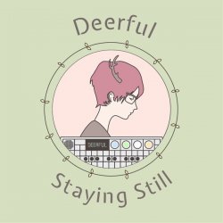 Deerful - Staying Still (2016) [EP]