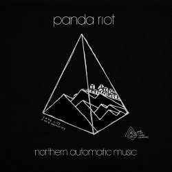 Panda Riot - Northern Automatic Music (2013)