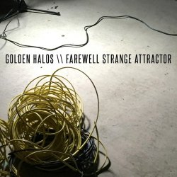 Golden Halos - Farewell Strange Attractor (2017)