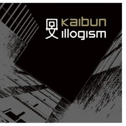 Kaibun - Illogism (2014)