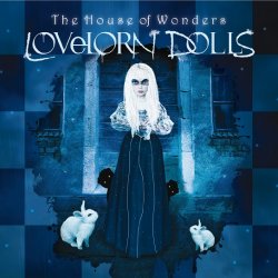 Lovelorn Dolls - The House Of Wonders (2013) [Bonus Tracks Version]