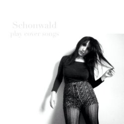 Schonwald - Play Cover Songs (2015) [EP]