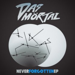 Das Mörtal - Never Forgotten (2014) [EP]