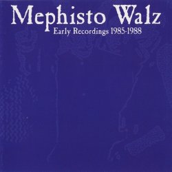 Mephisto Walz - Early Recordings 1985-1988 (2000)