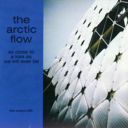 The Arctic Flow - As Close To A Kiss As We Will Ever Be (2011) [EP]