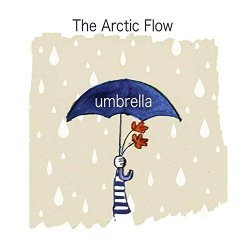 The Arctic Flow - Umbrella (2017)