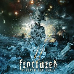 Fractured - Beneath The Ashes (2011)