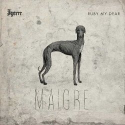 Igorrr & Ruby My Dear - Maigre (2014) [EP]