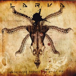 Larva - Where The Butterflies Go To Die (2013)