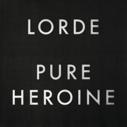 Lorde - Pure Heroine (Extended) (2013)