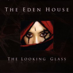 The Eden House - The Looking Glass (2009) [DVD + CD]