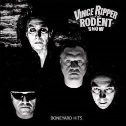 Vince Ripper And The Rodent Show - Boneyard Hits (2016) [EP]