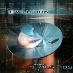 Evils Toy - Evilution: The Best Of Evils Toy (2002)