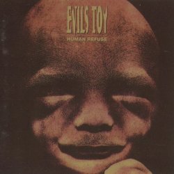 Evils Toy - Human Refuse (1993)