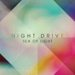 Night Drive - Sea Of Light (2014) [EP]