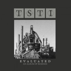 TSTI - Evaluated: An Album Of Remixes (2014)
