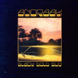 Anoraak - Black Gold Sun (2017) [EP]