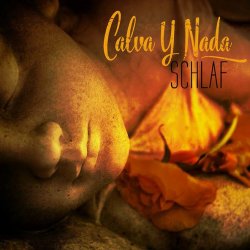 Calva Y Nada - Schlaf (2017) [2CD Remastered]