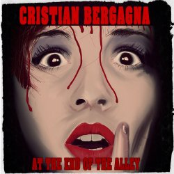 Cristian Bergagna - At The End Of The Alley (2015)