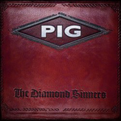 PIG - The Diamond Sinners (2016) [EP]